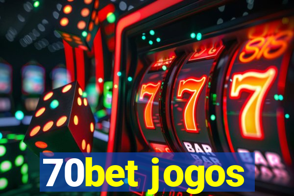 70bet jogos